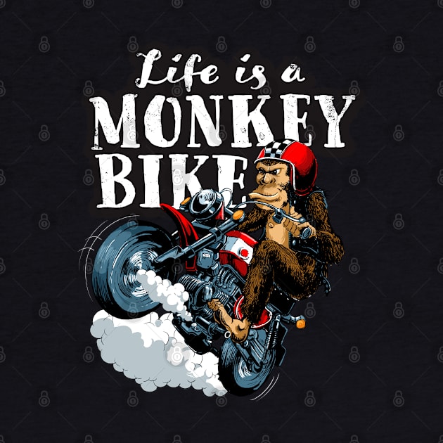 Life is a monkey bike by Black Tee Inc